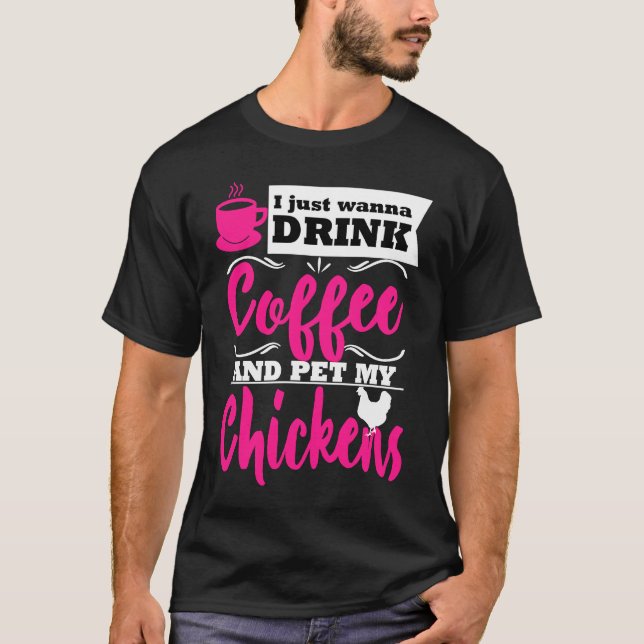 T-shirt Chicken  Farmer Themed Drink Coffee Mom Gag (Devant)