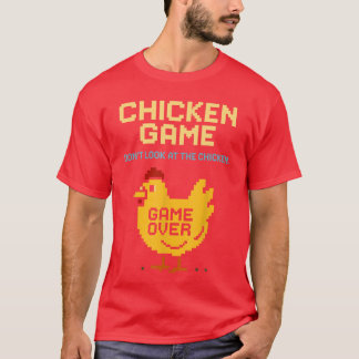 T-shirt Chicken Game Dont Look athe Chicken Funny Chicken 