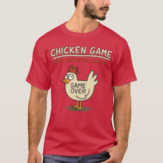 T-shirt Chicken Game Dont Look athe Chicken Meme Christmas