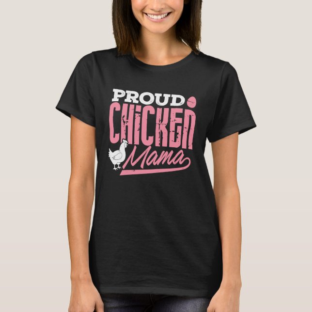 T-shirt Chicken Lady  Proud Chicken Mama Farmer Women Girl (Devant)