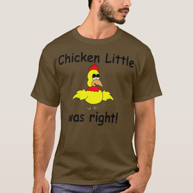 T-shirt Chicken Little Was Right Sky est en train de tombe (Devant)
