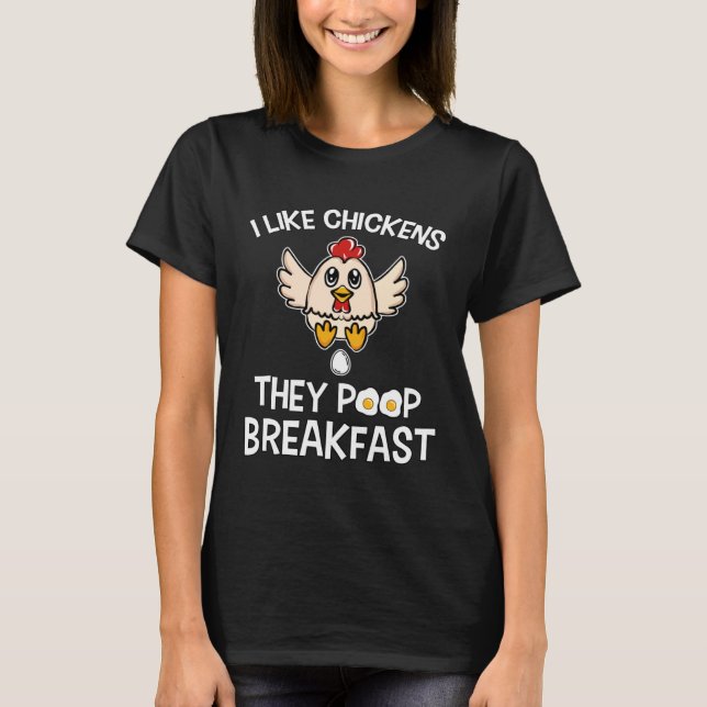 T-shirt Chicken make Breakfast I like Chickens Farm Farmer (Devant)
