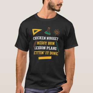 T-shirt Chicken Nugget Messy Bun Plans de leçon Drôle Teac