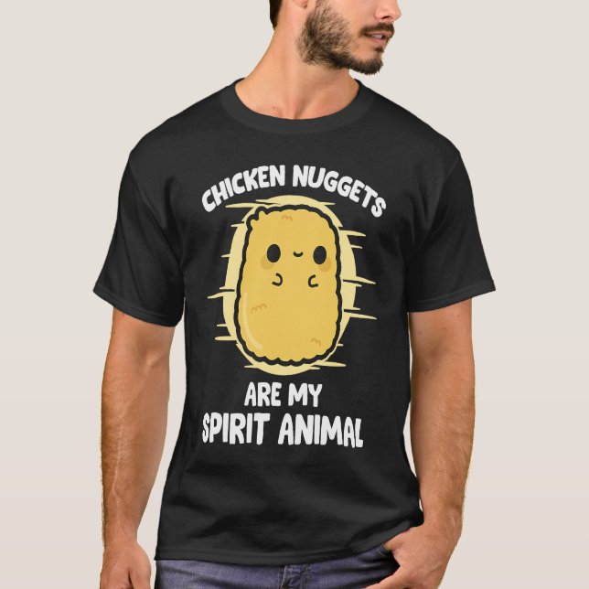 T-shirt Chicken Nuggets Are My Spirit Animal for Food (Devant)