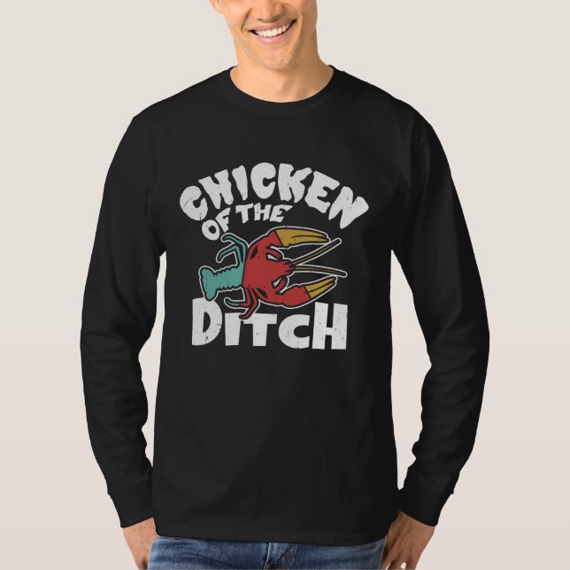 T-shirt Chicken Of The Ditch Crawfish Crayfish Cajun Lover (Devant)