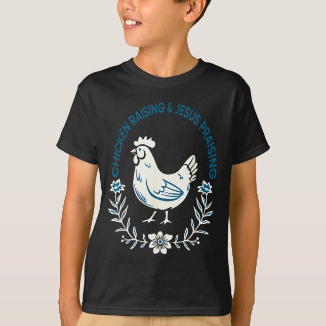 T-shirt Chicken Raising And Jesus Praising Shirt Men Women (Devant)