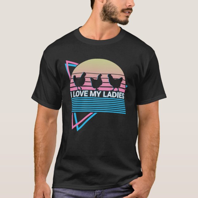 T-shirt Chicken Retro I Love My Ladies (Devant)