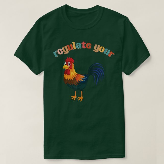 T-shirt chicken roaster Regulate Your Rooster Funny retro  (Design devant)