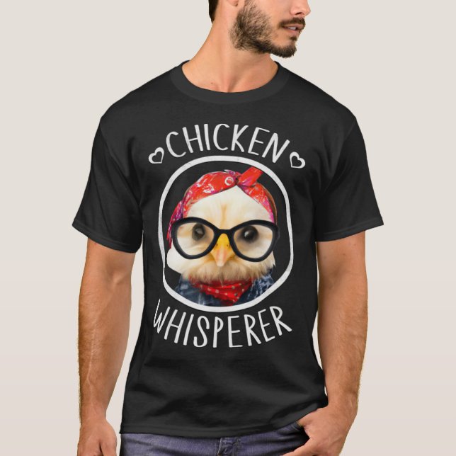 T-shirt Chicken Whisperer for Chicken Lady and Backyard Ch (Devant)