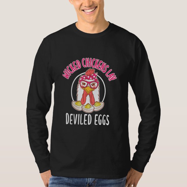 T-shirt Chicken  Wicked Chickens Lay Deviled Eggs (Devant)
