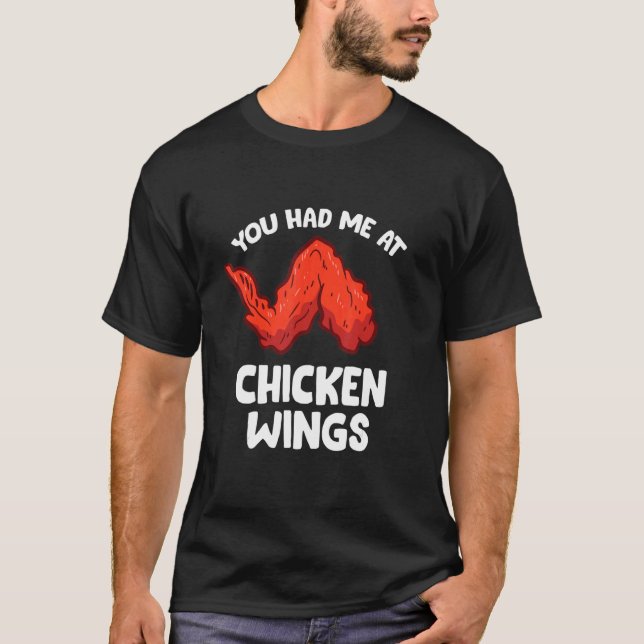 T-shirt Chicken Wing Vous M'Avez Eu À Chicken Wings (Devant)