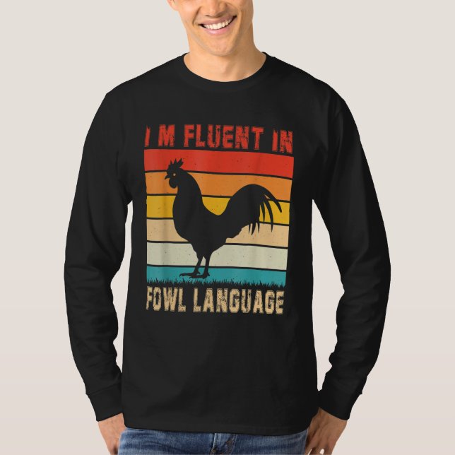T-shirt Chickens Saying I'm Fluent In Fowl Language Farmer (Devant)