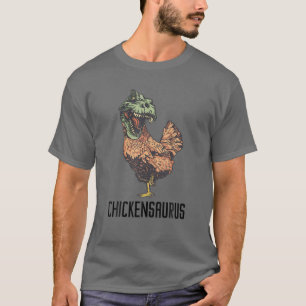 T-shirt Chickensaurus Rex Chicken Dino Tyrannosaurus Roost