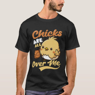 T-shirt Chicks All Over Me Basketball Easter