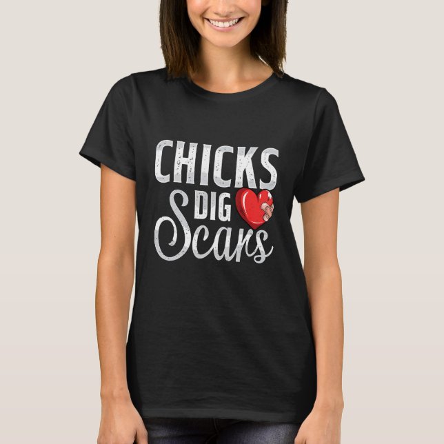 T-shirt Chicks Dig Scars Open Heart Surgery Recovery Survi (Devant)