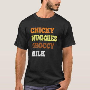 T-shirt Chicky Nuggies Choccy Lait Poulet Nugget Mème