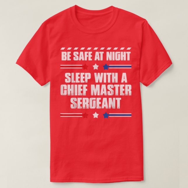 T-shirt Chief Master Sergeant Be Safe at Night  (Design devant)