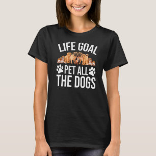 T-shirt Chien Abri de chien Objectif de vie Chiens de comp