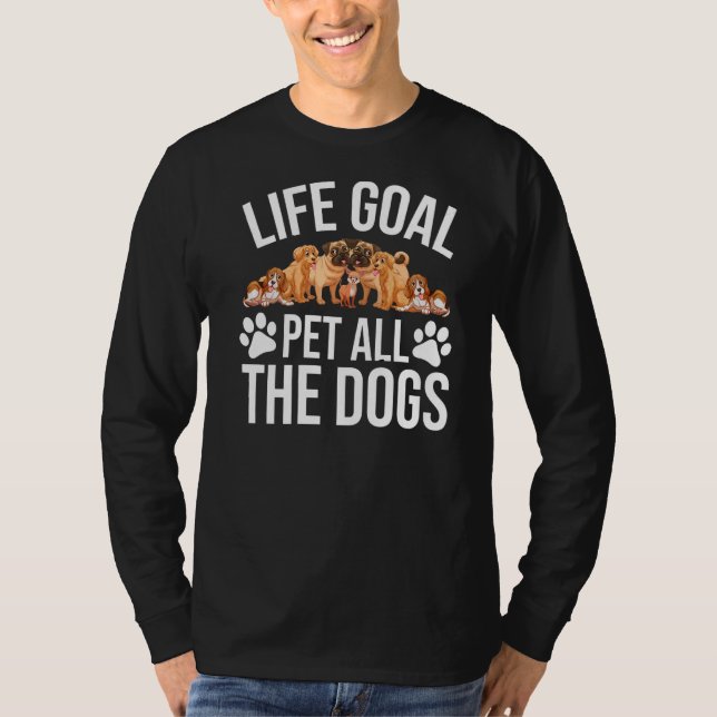 T-shirt Chien Abri de chien Objectif de vie Chiens de comp (Devant)