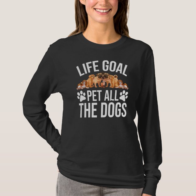 T-shirt Chien Abri de chien Objectif de vie Chiens de comp (Devant)