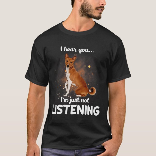 T-shirt Chien Basenji Je Vous Entends Ne Pas Écouter (Devant)