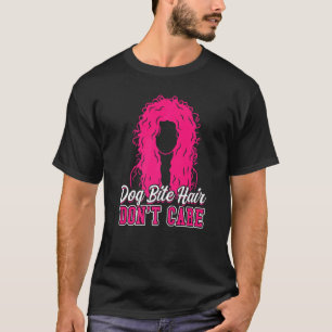 T-shirt Chien Bite cheveux ne se soucie pas agent de contr