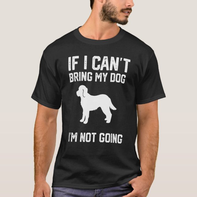 T-shirt Chien Cavapoo Si je ne peux pas amener mon chien,  (Devant)