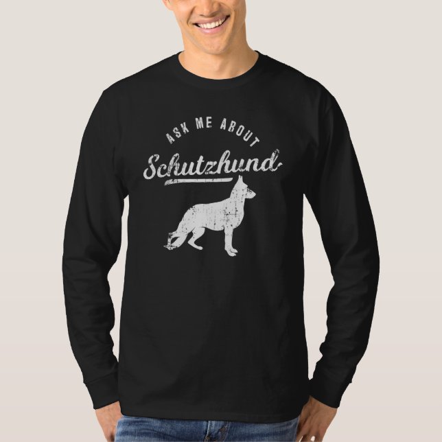 T-shirt Chien Coach Me Demandez À Propos De Schutzhund (Devant)