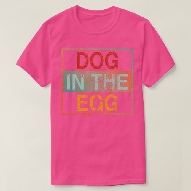 T-shirt Chien dans l'oeuf 4 (Design devant)