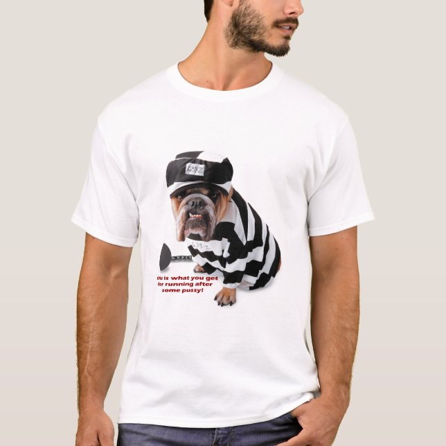T-shirt Chien de récidiviste (Devant)