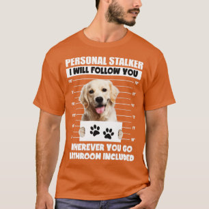T-shirt Chien de Stalker personnel Golden Labrador Retriev