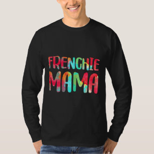 T-shirt Chien de taureau français Mama Gif