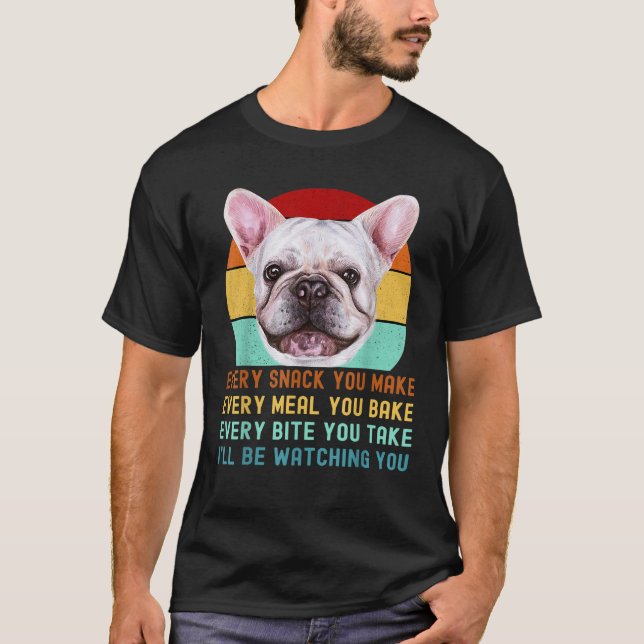T-shirt Chien de taureau français ou français Chaque Snack (Devant)