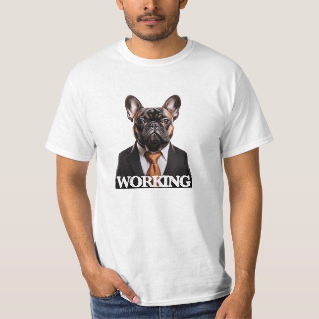 T-shirt Chien de travail français bulldog frenchie patron  (Devant)