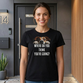 T-shirt Chien drôle Où vas-tu