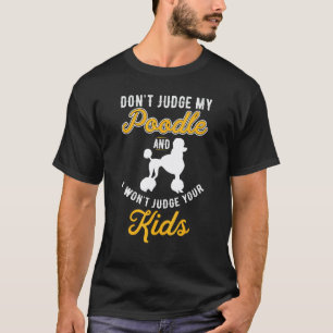 T-shirt Chien & Enfants Ne jugez pas mon caniche
