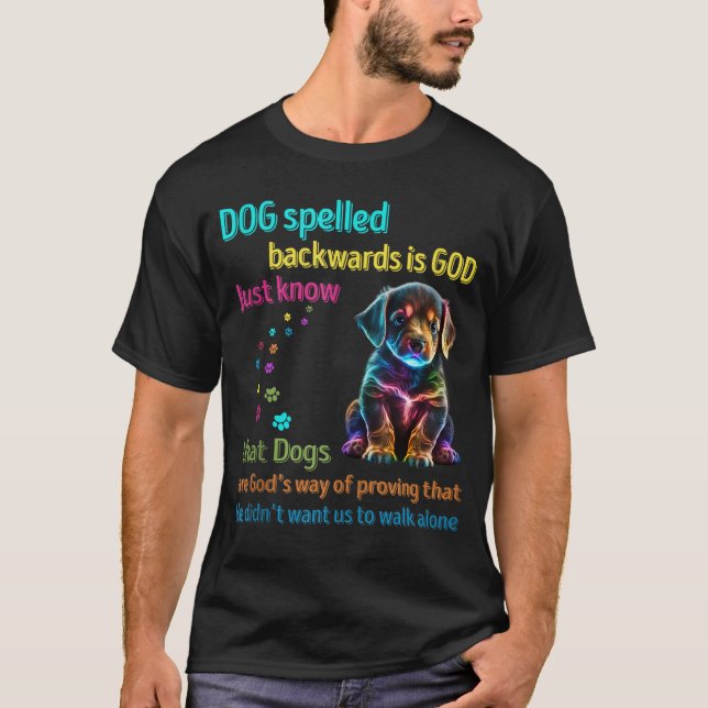 T-shirt Chien épelé à l'envers Dieu sait juste que Chiens (Devant)