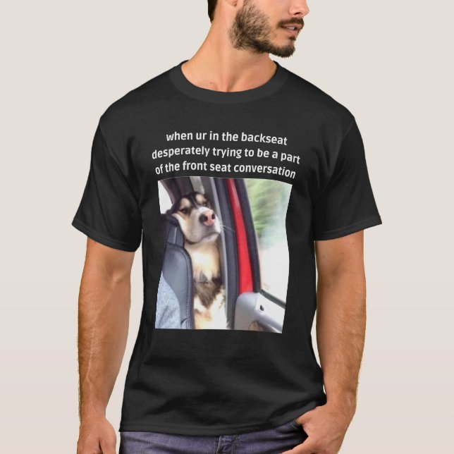 T-shirt Chien Essayant De Faire Partie Du Siège Avant Conv (Devant)