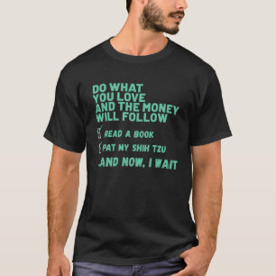 T-shirt Chien faire ce que vous aimez Lire Livre Pat My SH