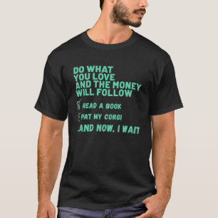 T-shirt Chien Faites ce que vous aimez Lire un livre Care