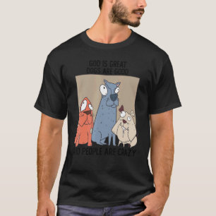T-shirt Chien Fou Dieu Est De Grands Chiens Sont Bons Et L