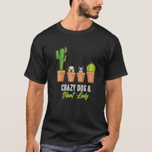 T-shirt Chien Fou Et Dame De Plante Pot De Cactus De Plant