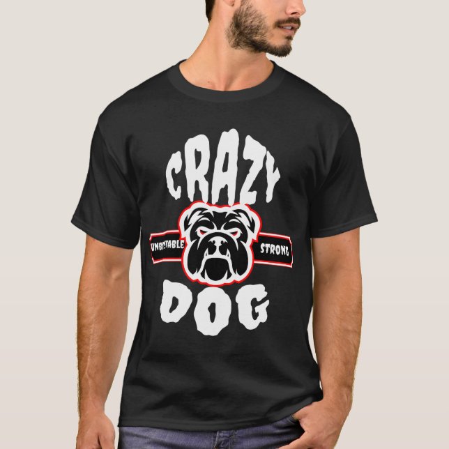 T-shirt chien fou incroyable forte (Devant)