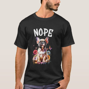 T-shirt Chien Français Drôle Citation Nope Lazy Pet Pour C