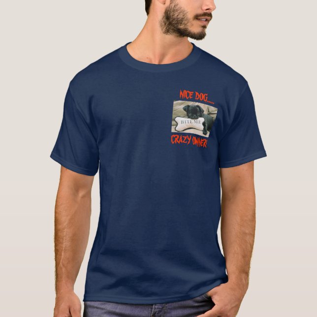 T-SHIRT CHIEN GENTIL… PROPRIÉTAIRE FOU ! (Devant)