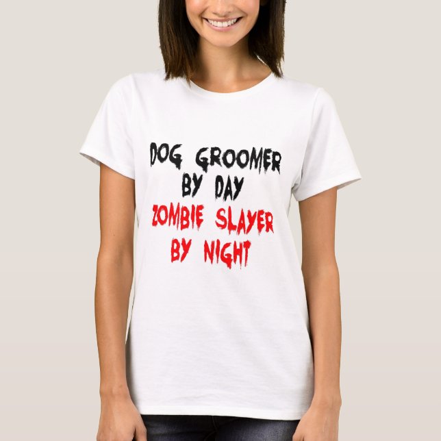 T-shirt Chien Groomer Zombie Slayer (Devant)