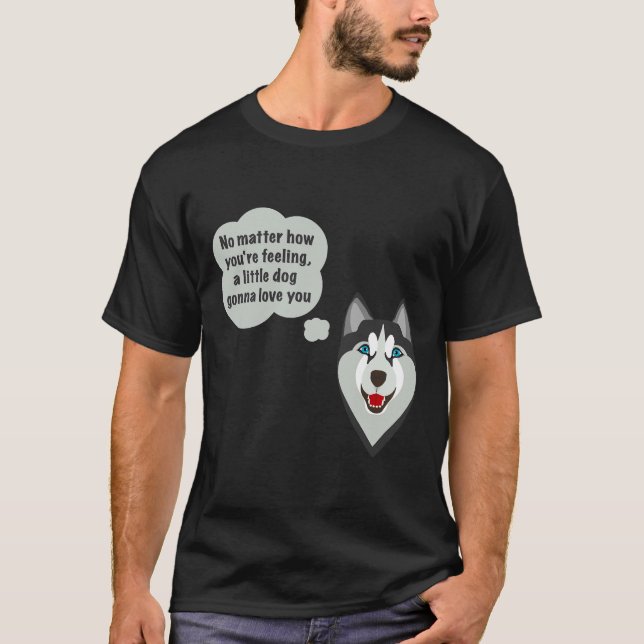 T-shirt Chien Husky Avec Une Citation (Devant)