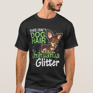 T-shirt Chien Isnt Cheveux Sa Parties scintillant Chihuahu