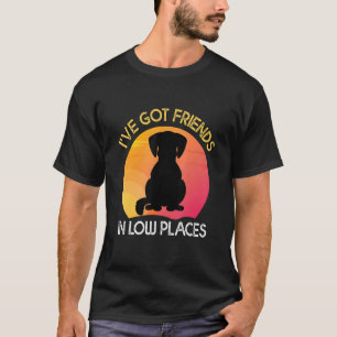 T-shirt Chien J'ai des amis dans les endroits bas Chien