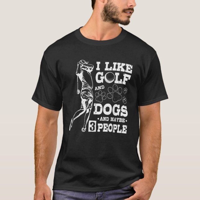 T-shirt Chien J'Aime Golf Et Chiens Et Peut-Être 3 Personn (Devant)